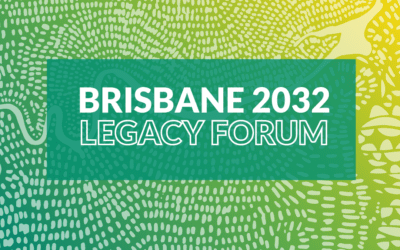 Department of Tourism, Innovation and Sport – Brisbane 2032 Olympic and Paralympic Games Legacy Forum 